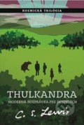 Kniha: Thulkandra (C.S. Lewis), 2017 Kniha: Thulkandra (C.S. Lewis), 2017