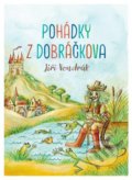 Kniha: Pohádky z Dobráčkova (Jiří Vondrák). Petrus, 2017 Kniha: Pohádky z Dobráčkova (Jiří Vondrák). Petrus, 2017