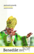 Kniha: Poznanie pravdy (Joseph Ratzinger - Benedikt XVI.). Dobrá kniha, 2017 Kniha: Poznanie pravdy (Joseph Ratzinger - Benedikt XVI.). Dobrá kniha, 2017