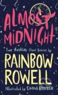 Kniha: Almost Midnight (Rainbow Rowell). Pan Macmillan, 2017 Kniha: Almost Midnight (Rainbow Rowell). Pan Macmillan, 2017