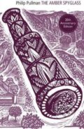 Kniha: The Amber Spyglass (Philip Pullman). Scholastic, 2017 Kniha: The Amber Spyglass (Philip Pullman). Scholastic, 2017