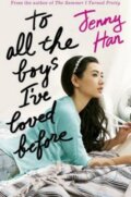 Kniha: To All the Boys I've Loved Before (Jenny Han), 2015 Kniha: To All the Boys I've Loved Before (Jenny Han), 2015