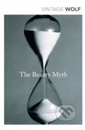 Kniha: The Beauty Myth (Naomi Wolf). Vintage, 2015 Kniha: The Beauty Myth (Naomi Wolf). Vintage, 2015