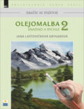 Kniha: Olejomalba 2 (Jana Laštovičková Grygarová). Zoner Press, 2017 Kniha: Olejomalba 2 (Jana Laštovičková Grygarová). Zoner Press, 2017