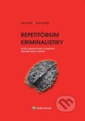 Kniha: Repetitórium kriminalistiky (Jozef Kubala a Peter Polák), 2017 Kniha: Repetitórium kriminalistiky (Jozef Kubala a Peter Polák), 2017