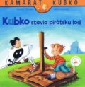 Kniha: Kubko stavia pirátsku loď (Christian Tielmann a Sabine Kraushaar), 2017 Kniha: Kubko stavia pirátsku loď (Christian Tielmann a Sabine Kraushaar), 2017