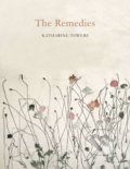 Kniha: The Remedies (Katharine Towers). Picador, 2016 Kniha: The Remedies (Katharine Towers). Picador, 2016