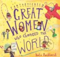 Kniha: Fantastically Great Women Who Changed The World (Kate Pankhurst). Bloomsbury, 2017 Kniha: Fantastically Great Women Who Changed The World (Kate Pankhurst). Bloomsbury, 2017