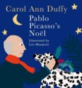 Kniha: Pablo Picasso's Noël (Carol Ann Duffy). Pan Macmillan, 2017 Kniha: Pablo Picasso's Noël (Carol Ann Duffy). Pan Macmillan, 2017