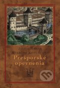 Kniha: Prešporské opevnenia (Dušan Hanák a Sylvia Kopuncová), 2017 Kniha: Prešporské opevnenia (Dušan Hanák a Sylvia Kopuncová), 2017