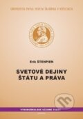Svetové dejiny štátu a práva - Erik Štenpien, Univerzita Pavla Jozefa Šafárika v Košiciach, 2013