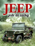 Kniha: Jeep jede do války (William Fowler). Naše vojsko CZ, 2017 Kniha: Jeep jede do války (William Fowler). Naše vojsko CZ, 2017