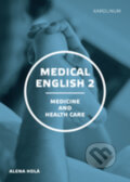 Kniha: Medical English 2 (Alena Holá). Karolinum, 2017 Kniha: Medical English 2 (Alena Holá). Karolinum, 2017