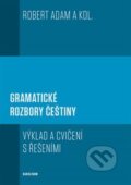 Kniha: Gramatické rozbory češtiny (Robert Adam). Karolinum, 2017 Kniha: Gramatické rozbory češtiny (Robert Adam). Karolinum, 2017