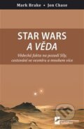 Kniha: Star Wars a věda (Mark Brake). MatfyzPress, 2017 Kniha: Star Wars a věda (Mark Brake). MatfyzPress, 2017