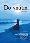 Kniha: Do vnútra (Jeronime). GC s.r.o., 2017 Kniha: Do vnútra (Jeronime). GC s.r.o., 2017