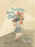 Kniha: Teddy Let's Go! (Michelle Nott). Enchanted Lion, 2023 Kniha: Teddy Let's Go! (Michelle Nott). Enchanted Lion, 2023