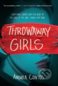 Kniha: Throwaway Girls (Andrea Contos). Kids Can, 2023 Kniha: Throwaway Girls (Andrea Contos). Kids Can, 2023