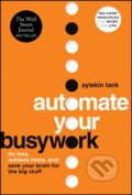 Kniha: Automate Your Busywork (Aytekin Tank). John Wiley & Sons, 2025 Kniha: Automate Your Busywork (Aytekin Tank). John Wiley & Sons, 2025