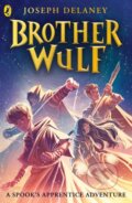 Kniha: Brother Wulf (Joseph Delaney). Penguin Books, 2020 Kniha: Brother Wulf (Joseph Delaney). Penguin Books, 2020