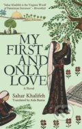 Kniha: My First and Only Love (Sahar Khalifeh). , 2021 Kniha: My First and Only Love (Sahar Khalifeh). , 2021
