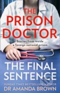 Kniha: The Prison Doctor (Dr Amanda Brown). HQ, 2022 Kniha: The Prison Doctor (Dr Amanda Brown). HQ, 2022
