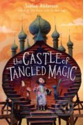 Kniha: The Castle of Tangled Magic (Sophie Anderson). Scholastic, 2022 Kniha: The Castle of Tangled Magic (Sophie Anderson). Scholastic, 2022