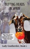 Kniha: Butting Heads in Spain (Diane Elliott). , 2022 Kniha: Butting Heads in Spain (Diane Elliott). , 2022