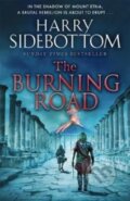 Kniha: The Burning Road (Harry Sidebottom). Zaffre, 2022 Kniha: The Burning Road (Harry Sidebottom). Zaffre, 2022