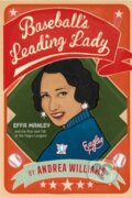 Kniha: Baseball's Leading Lady (Andrea Williams). Square Fish, 2023 Kniha: Baseball's Leading Lady (Andrea Williams). Square Fish, 2023