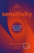 Kniha: The Gift of Sensitivity (Elena V. Amber). Practical Inspiration Publishing, 2023 Kniha: The Gift of Sensitivity (Elena V. Amber). Practical Inspiration Publishing, 2023