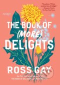 Kniha: The Book of (More) Delights (Ross Gay). Algonquin Books, 2024 Kniha: The Book of (More) Delights (Ross Gay). Algonquin Books, 2024