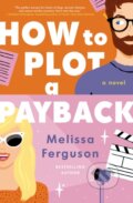 Kniha: How to Plot a Payback (Melissa Ferguson). Thomas Nelson Publishers, 2024 Kniha: How to Plot a Payback (Melissa Ferguson). Thomas Nelson Publishers, 2024
