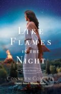 Kniha: Like Flames in the Night (Connilyn Cossette). , 2020 Kniha: Like Flames in the Night (Connilyn Cossette). , 2020