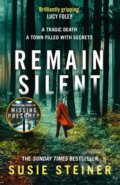Kniha: Remain Silent (Susie Steiner). The Borough Press, 2021 Kniha: Remain Silent (Susie Steiner). The Borough Press, 2021