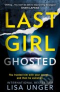 Kniha: Last Girl Ghosted (Lisa Unger). HQ, 2021 Kniha: Last Girl Ghosted (Lisa Unger). HQ, 2021