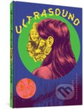 Kniha: Ultrasound (Conor Stechschulte). Fantagraphics, 2022 Kniha: Ultrasound (Conor Stechschulte). Fantagraphics, 2022