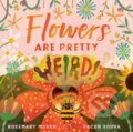 Kniha: Flowers Are Pretty ... Weird! (Rosemary Mosco). Tundra, 2022 Kniha: Flowers Are Pretty ... Weird! (Rosemary Mosco). Tundra, 2022