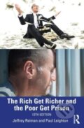 Kniha: The Rich Get Richer and the Poor Get Prison (Jeffrey Reiman a Paul Leighton). Routledge, 2023 Kniha: The Rich Get Richer and the Poor Get Prison (Jeffrey Reiman a Paul Leighton). Routledge, 2023