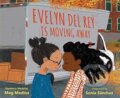 Kniha: Evelyn Del Rey Is Moving Away (Meg Medina). Walker books, 2020 Kniha: Evelyn Del Rey Is Moving Away (Meg Medina). Walker books, 2020