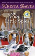 Kniha: Big Little Spies (Krista Davis). , 2021 Kniha: Big Little Spies (Krista Davis). , 2021