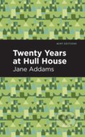 Kniha: Twenty Years at Hull-House, 2021 Kniha: Twenty Years at Hull-House, 2021
