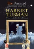 Kniha: She Persisted: Harriet Tubman (Andrea Davis Pinkney a Chelsea Clinton). Philomel, 2021 Kniha: She Persisted: Harriet Tubman (Andrea Davis Pinkney a Chelsea Clinton). Philomel, 2021