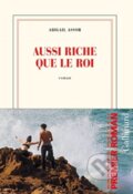 Kniha: Aussi Riche Que Le Roi (Abigail Assor). Gallimard, 2021 Kniha: Aussi Riche Que Le Roi (Abigail Assor). Gallimard, 2021