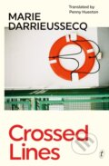 Kniha: Crossed Lines (Marie Darrieussecq). Text Publishing, 2021 Kniha: Crossed Lines (Marie Darrieussecq). Text Publishing, 2021