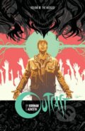 Kniha: Outcast by Kirkman & Azaceta Volume 8 (Robert Kirkman). Image Comics, 2021 Kniha: Outcast by Kirkman & Azaceta Volume 8 (Robert Kirkman). Image Comics, 2021