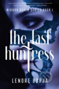 Kniha: The Last Huntress (Lenore Borja). , 2022 Kniha: The Last Huntress (Lenore Borja). , 2022
