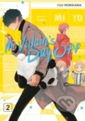 Kniha: Mr. Villain's Day Off 02 (Yuu Morikawa). Square Enix, 2023 Kniha: Mr. Villain's Day Off 02 (Yuu Morikawa). Square Enix, 2023