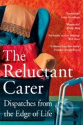 Kniha: The Reluctant Carer (The Reluctant Carer). Picador, 2023 Kniha: The Reluctant Carer (The Reluctant Carer). Picador, 2023