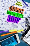 Kniha: Down with this Ship (Katie Kingman). Flux, 2021 Kniha: Down with this Ship (Katie Kingman). Flux, 2021